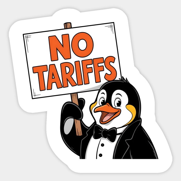 Funny Penguin Protest NO TARIFFS-Cute Penguin Holding Sign-Sarcastic Political Meme-Penguin Tax Protest Sticker by ArtistTee ⭐⭐⭐⭐⭐
